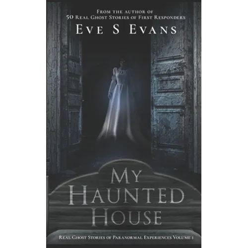 My Haunted House: Real Ghost Stories of Paranormal Experiences - Paperback | Books | Wiccan Center