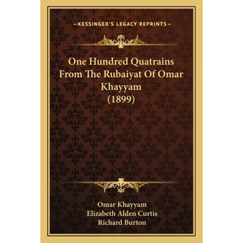One Hundred Quatrains From The Rubaiyat Of Omar Khayyam (1899) - Paperback | Books | Wiccan Center