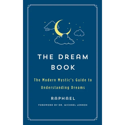 The Dream Book: The Modern Mystic's Guide to Understanding Dreams - Paperback | Books | Wiccan Center