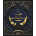 Starlore of the Constellations: The Astronomy, Myth and Symbolism of the Night Sky - Paperback