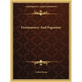 Freemasonry And Paganism - Paperback | Books | Wiccan Center