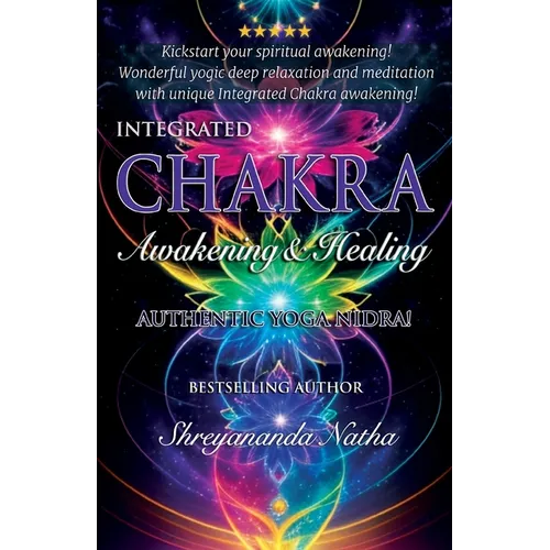 Integrated Chakra Awakening & Healing: Authentic Yoga Nidra Meditation - Paperback | Books | Wiccan Center
