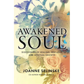 Awakened Soul: Discoveries of Healing, Self-Love and Spiritual Growth - Paperback | Books | Wiccan Center