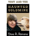 Tony and the Haunted Goldmine - Hardcover | Books | Wiccan Center