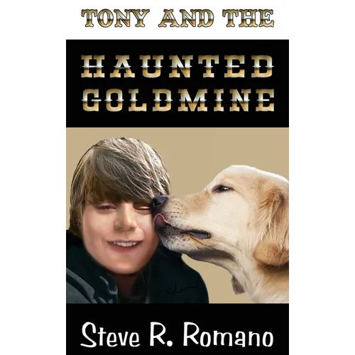 Tony and the Haunted Goldmine - Hardcover | Books | Wiccan Center