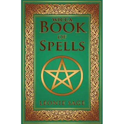 Wicca Book of Spells: A Spellbook for Beginners to Advanced Wiccans, Witches and other Practitioners of Magic - Paperback | Books | Wiccan Center