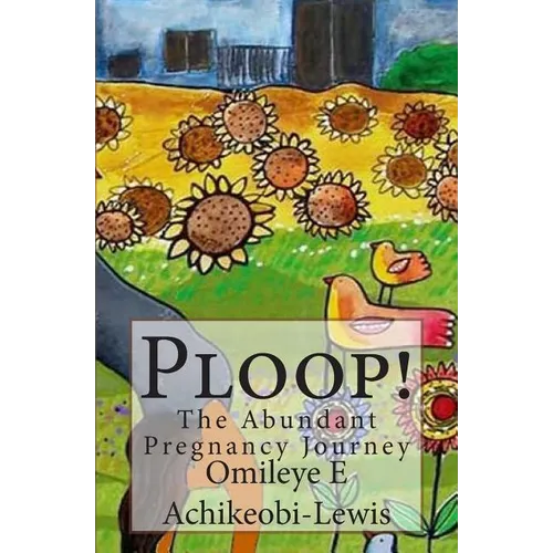 Ploop!: The Abundant Pregnancy Journey - Paperback | Books | Wiccan Center