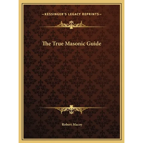 The True Masonic Guide - Hardcover | Books | Wiccan Center