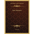 Rosa Alchemica - Hardcover
