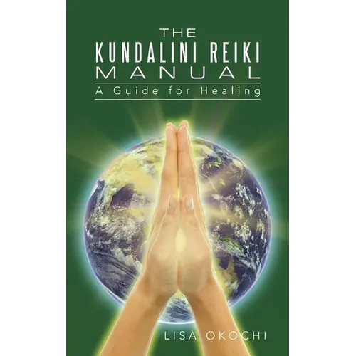 The Kundalini Reiki Manual: A Guide for Kundalini Reiki Attuners and Clients - Paperback | Books | Wiccan Center