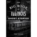 The Big Book of Illinois Ghost Stories - Paperback | Books | Wiccan Center