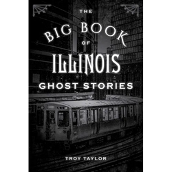 The Big Book of Illinois Ghost Stories - Paperback | Books | Wiccan Center