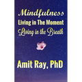 Mindfulness: Living in the Moment Living in the Breath - Paperback | Books | Wiccan Center