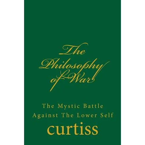 The Philosophy of War: The Mystical Battle Against The Lower Self - Paperback | Books | Wiccan Center