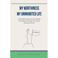 My Worthiness. My Uninhibited Life - Paperback | Books | Wiccan Center