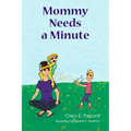 Mommy Needs a Minute - Paperback | Books | Wiccan Center