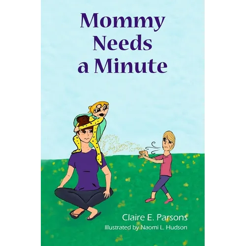 Mommy Needs a Minute - Paperback | Books | Wiccan Center