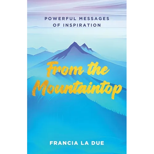 From the Mountaintop: Powerful Messages of Inspiration - Paperback | Books | Wiccan Center