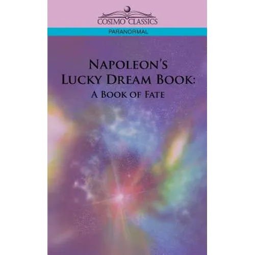 Napoleon's Lucky Dream Book: A Book of Fate - Paperback | Books | Wiccan Center