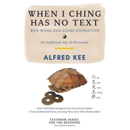 When I Ching Has no Text: Wen Wang Gua coins Divination - Paperback | Books | Wiccan Center
