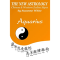 Aquarius The New Astrology: Chinese and Western Zodiac Signs - Paperback | Books | Wiccan Center