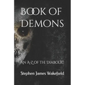 Book of Demons: An A-Z of the Diabolic - Paperback | Books | Wiccan Center