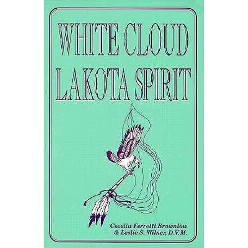 White Cloud, Lakota Spirit: An Interpretation of Native American Shamanism - Paperback | Books | Wiccan Center