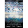 Neville Goddard: Your Inner Conversations Are Creating Your World (Paperback) - Paperback | Books | Wiccan Center