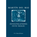 Martin del Rio: Investigations Into Magic - Paperback | Books | Wiccan Center