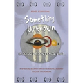 Something Unknown is Doing We Don't Know What: Something Unknown - Paperback | Books | Wiccan Center