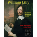 William Lilly: The Last Magician, Adept & Astrologer - Paperback | Books | Wiccan Center