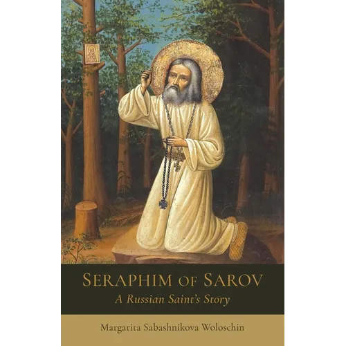Seraphim of Sarov: A Russian Saint's Story - Paperback | Books | Wiccan Center