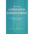 The Art of Conscious Contentment - Paperback | Books | Wiccan Center