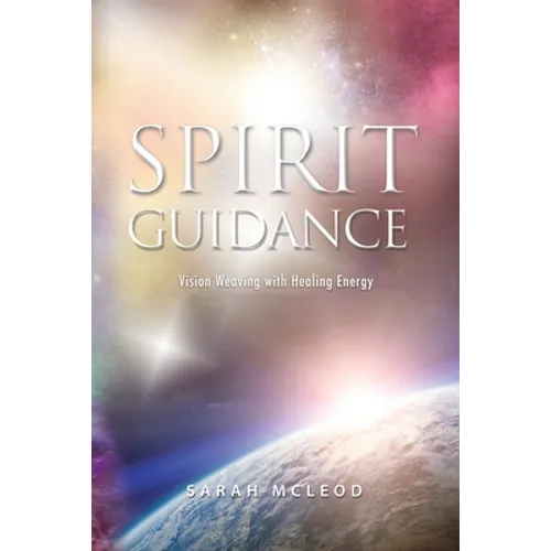 Spirit Guidance: Vision Weaving with Healing Energy - Paperback | Books | Wiccan Center