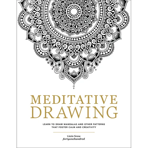 Meditative Drawing: Learn to Draw Mandalas and Other Patterns That Foster Calm and Creativity - Paperback | Books | Wiccan Center