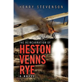 The Reincarnation of Heston Venns Rye - Hardcover