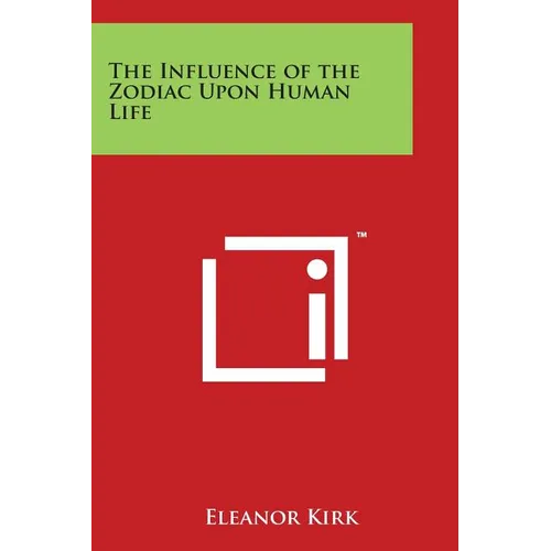 The Influence of the Zodiac Upon Human Life - Paperback | Books | Wiccan Center