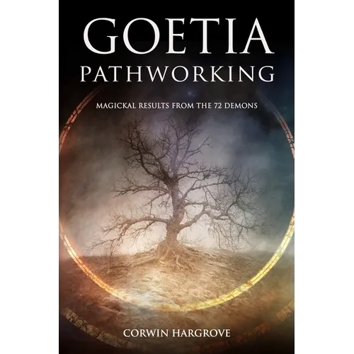 Goetia Pathworking: Magickal Results from The 72 Demons - Paperback | Books | Wiccan Center