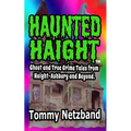 Haunted Haight(TM): Ghost and True Crime Tales from Haight-Ashbury and Beyond - Paperback | Books | Wiccan Center