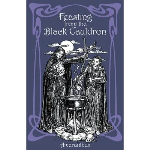 Feasting from the Black Cauldron: Teachings from a Witches' Clan - Paperback | Books | Wiccan Center