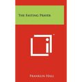 The Fasting Prayer - Hardcover | Books | Wiccan Center