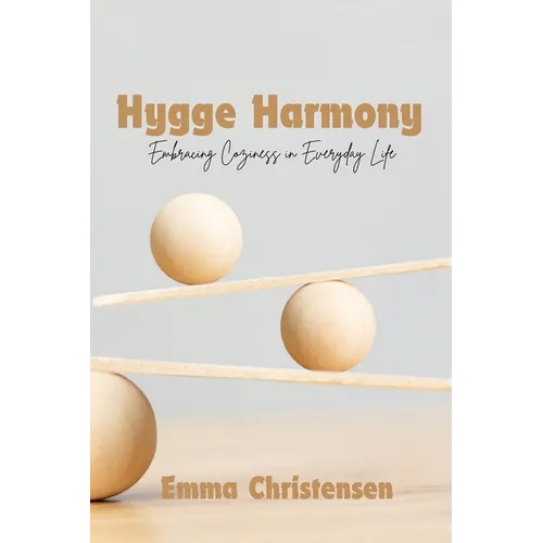 Hygge Harmony: Embracing Coziness in Everyday Life - Paperback | Books | Wiccan Center