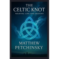 The Celtic Knot: Weaving Life and Destiny - Paperback | Books | Wiccan Center