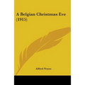 A Belgian Christmas Eve (1915) - Paperback