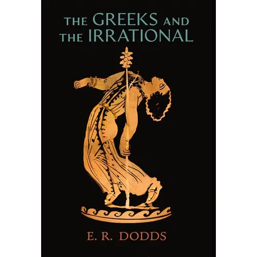 The Greeks and the Irrational - Hardcover | Books | Wiccan Center