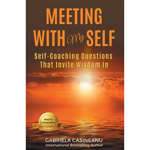 Meeting With My Self: Self-Coaching Questions That Invite Wisdom In - Paperback | Books | Wiccan Center