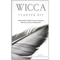 Wicca Starter Kit: A Beginners' Guide to Wicca Beliefs, Rituals, Magic and Witchcraft - Hardcover | Books | Wiccan Center