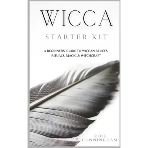 Wicca Starter Kit: A Beginners' Guide to Wicca Beliefs, Rituals, Magic and Witchcraft - Hardcover | Books | Wiccan Center