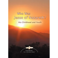 Who Was Jesus of Nazareth?: His Childhood and Youth - Paperback | Books | Wiccan Center