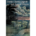 Florida's Ghostly Legends and Haunted Folklore: Volume 1: South and Central Florida - Paperback | Books | Wiccan Center